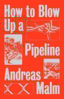 Picture of How to Blow Up a Pipeline