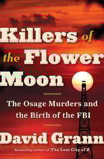 Picture of Killers of the Flower Moon: The Osage Murders and the Birth of the FBI