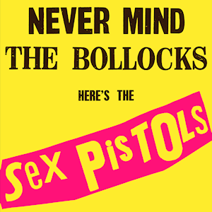 Picture of Never Mind the Bollocks, Here's the Sex Pistols
