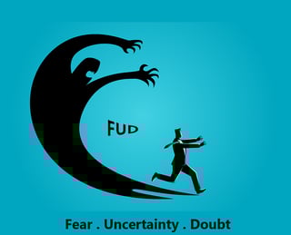 Picture of Fear, uncertainty, and doubt