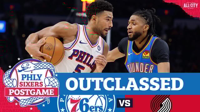 PHLY Sixers Podcast: Postgame: SGA-less Thunder DESTROYS Sixers in a one-sided matchup of reserves