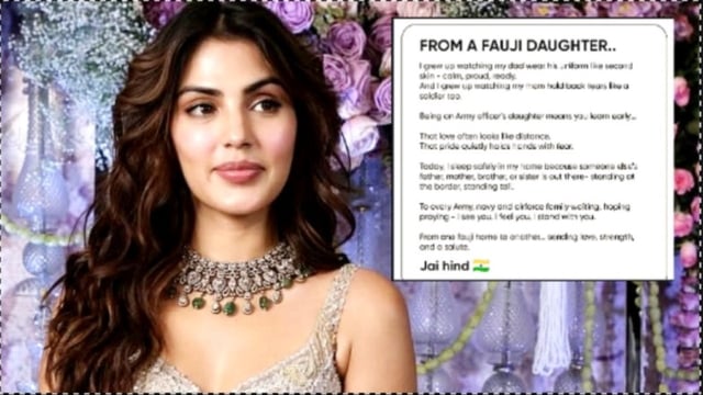 Rhea Chakraborty's moving tribute to Indian army: From one fauji home to another...