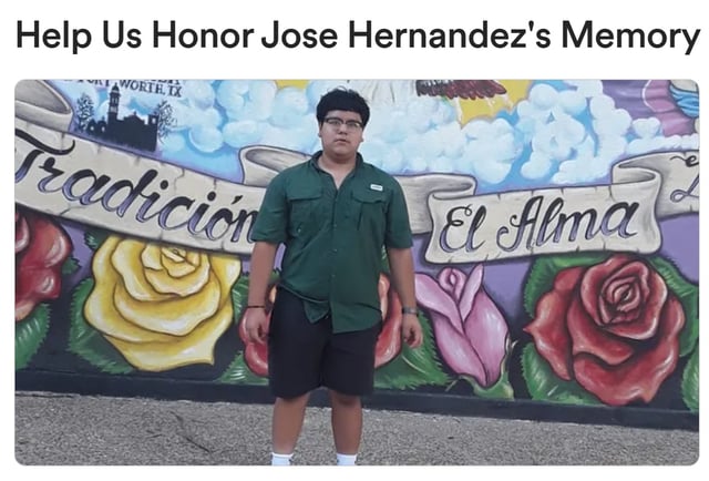 José Hernández&#39;s family launched a GoFundMe for his funeral expenses. He died Friday in a car crash in Hood County.