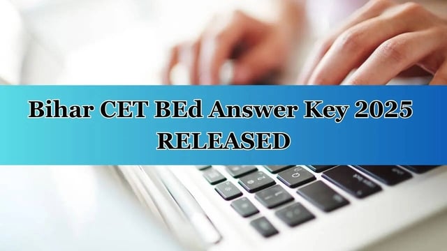 Bihar CET BEd Answer Key 2025 Released at biharcetbed-lnmu.in