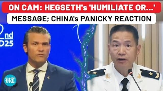 ON CAM: HEGSETH's 'HUMILIATE OR...' MESSAGE; CHINA's PANICKY REACTION