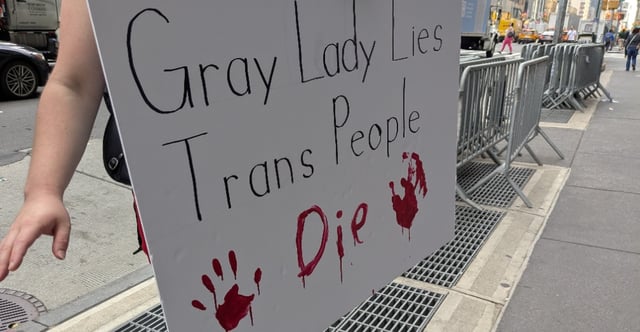 Gray Lady Lies, Trans People Die: Protest sign at the New York Times (photo: Tyler A)