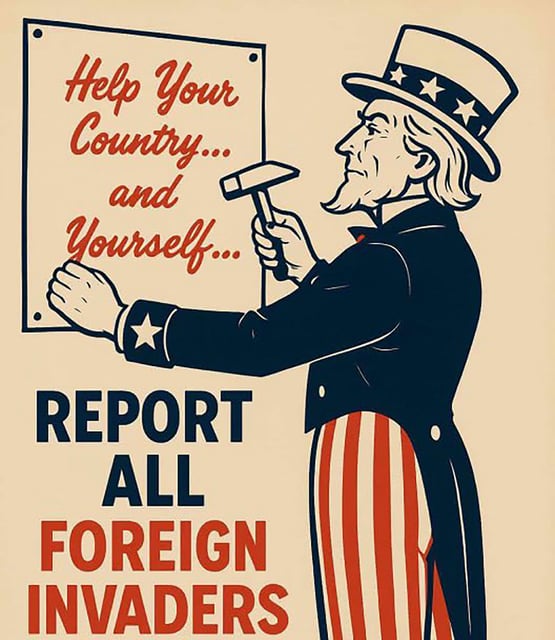 The Department of Homeland Security posted a graphic on its X account, depicting Uncle Sam putting up a poster that reads “Help your country... and yourself...” onto a wall. Written under the poster is the sentence “REPORT ALL FOREIGN INVADERS,” with the ICE hot line.