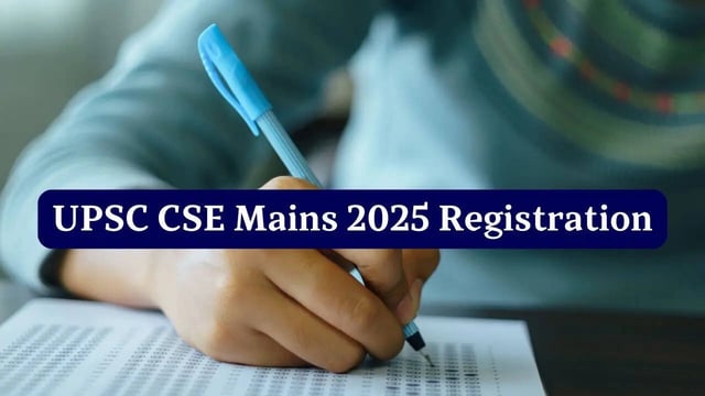 UPSC CSE Mains 2025 Registration Starts Today at upsc.gov.in; Know Steps to Apply