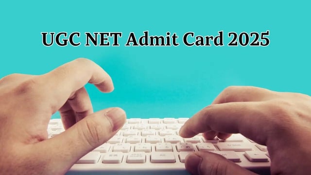 UGC NET Admit Card 2025, Exam City Slip Soon at ugcnet.nta.ac.in