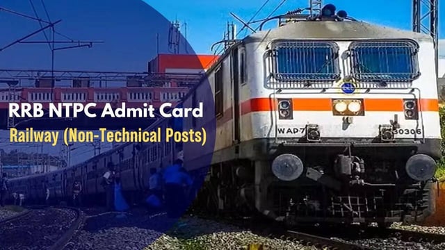 RRB NTPC Admit Card 2025 for Undergraduate Level for 3445 Vacancies; Steps to Download