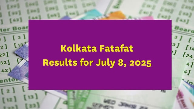 Kolkata Fatafat Results for July 8, 2025