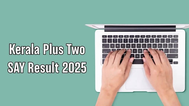 Kerala Plus Two SAY Exam Result 2025 Anytime Soon at keralaresults.nic.in