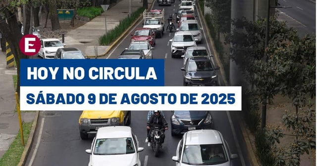 Hoy No Circula del 9 de agosto del 2025.