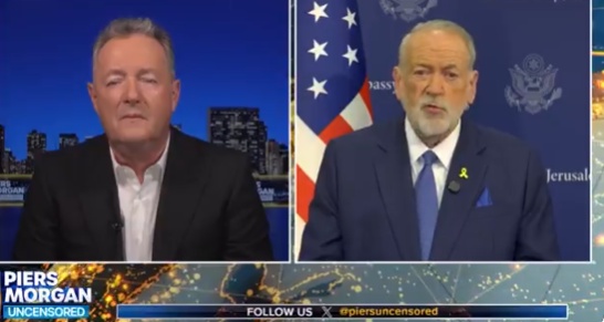 Huckabee to Piers Morgan: Hamas Leaders Are Well Fed — “Could Use Some Ozempic” While Gazans Starve
