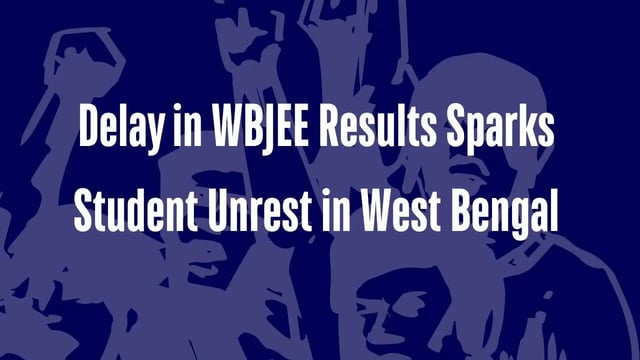 Delay in WBJEE Results Sparks Student Unrest in West Bengal