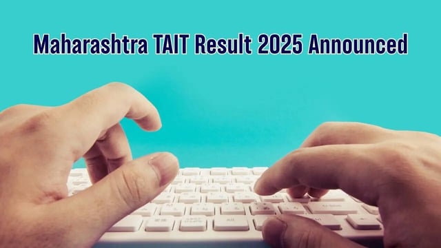 Maharashtra TAIT Result 2025 Announced at mscepune.in; Steps to Check