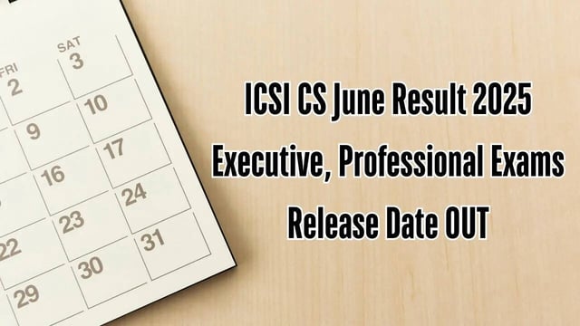 ICSI CS Result June 2025 to be Announced on Aug 25; Steps to Download Marks Statement