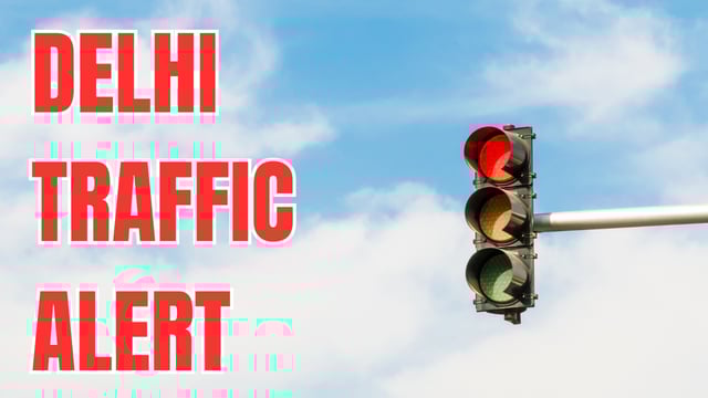 Delhi Traffic Alert For Today