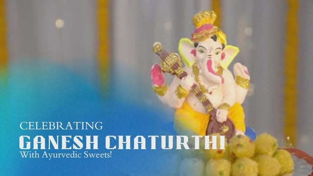 Ayurvedic Sweets for Ganesh Chaturthi