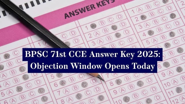 BPSC 71st CCE Answer Key 2025: Objection Window Opens Today on bpsc.bihar.gov.in