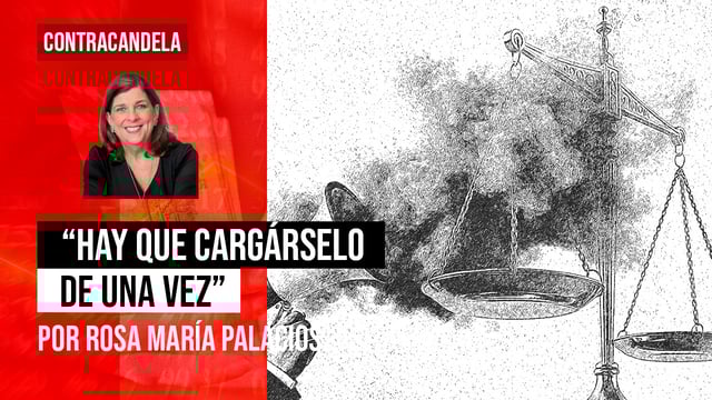 “Hay que cargárselo de una vez”, por Rosa María Palacios