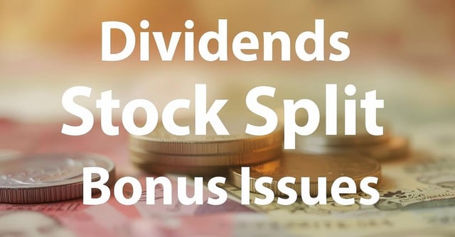 Dividend, Stock Split, Bonus Issues And Record Date