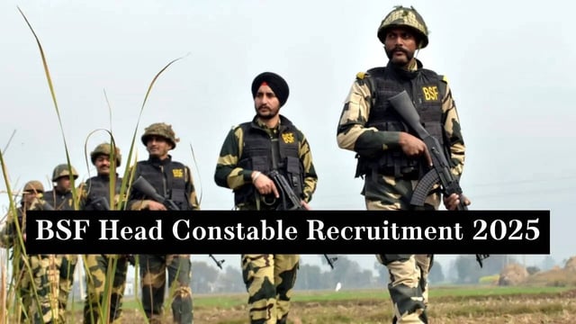 BSF Head Constable Recruitment 2025: Last Day to Apply for 1,121 Posts — Details Inside!
