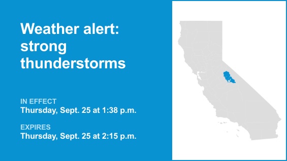 Yosemite, Yosemite Valley and Upper San Joaquin River are the focus of a weather alert for strong thunderstorms issued at 1:38 p.m. on Thursday by the National Weather Service. The alert is in effect until 2:15 p.m.
