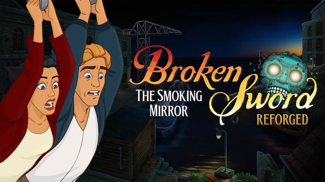 Broken Sword - The Smoking Mirror Reforged