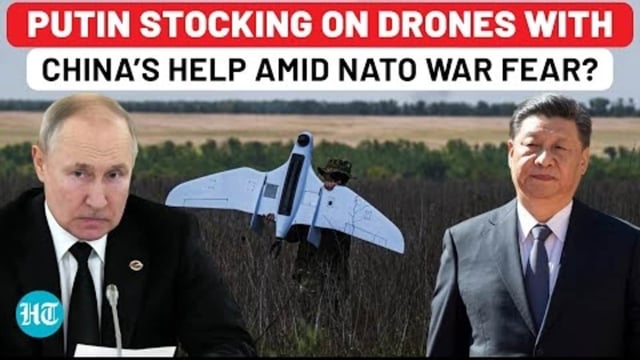 PUTIN STOKING ON DRONES WITH CHINA'S HELP AMID NATO WAR FEAR?